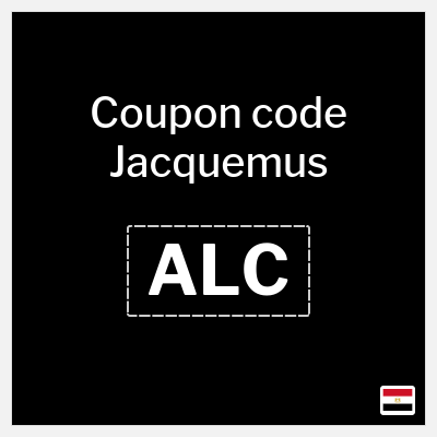 Coupon discount code for Jacquemus Verified 10% OFF