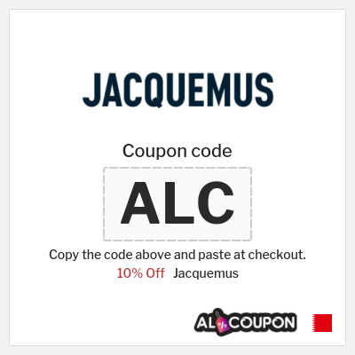 Coupon discount code for Jacquemus Verified 10% OFF