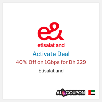 Special Deal for Etisalat and 40% Off on 1Gbps for Dh 229