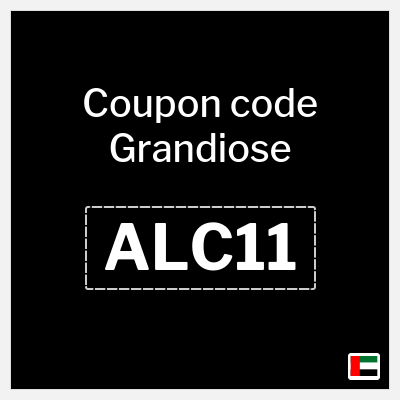 Coupon for Grandiose (ALC11) 10% Off, capped at 20 AED