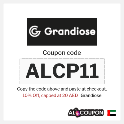 Coupon for Grandiose (ALCP11) 10% Off, capped at 20 AED