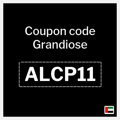 Coupon for Grandiose (ALCP11) 10% Off, capped at 20 AED