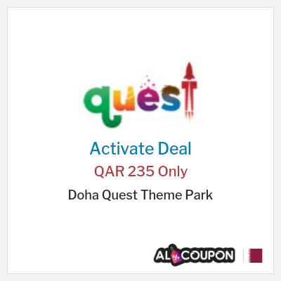 Special Deal for Doha Quest Theme Park QAR 235 Only