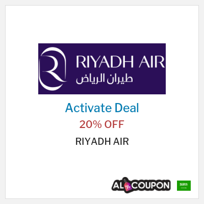 Special Deal for RIYADH AIR 20% OFF