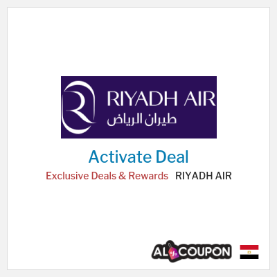 Special Deal for RIYADH AIR Exclusive Deals & Rewards