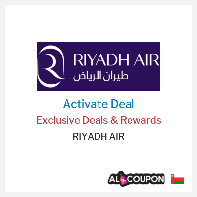 Special Deal for RIYADH AIR Exclusive Deals & Rewards