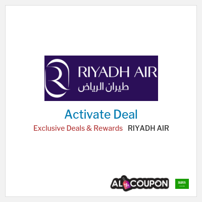 Special Deal for RIYADH AIR Exclusive Deals & Rewards