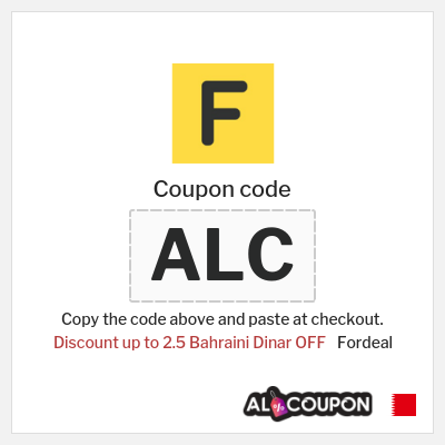 Coupon for Fordeal (ALC) Discount up to 2.5 Bahraini Dinar OFF