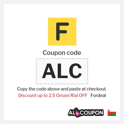 Coupon for Fordeal (ALC) Discount up to 2.5 Omani Rial OFF