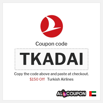 Coupon for Turkish Airlines (TKADAI) $150 Off