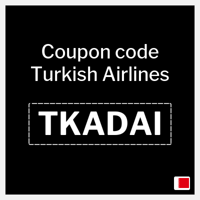 Coupon for Turkish Airlines (TKADAI) $150 Off