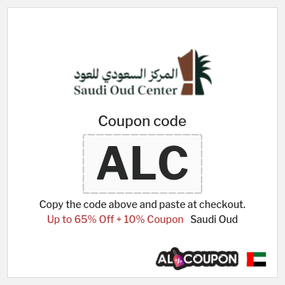 Coupon for Saudi Oud (ALC) Up to 65% Off + 10% Coupon