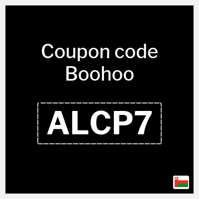 Boohoo Coupon (ALCP7) Boohoo Discount code Oman