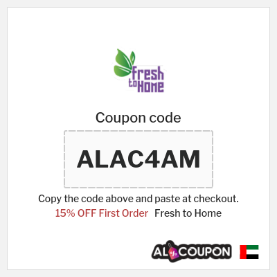 Coupon for Fresh to Home (ALAC4AM) 15% OFF First Order