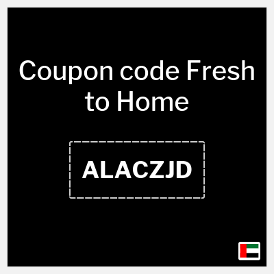 Coupon for Fresh to Home (ALACZJD) 5% Discount Code