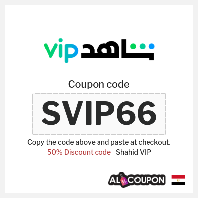 Coupon for Shahid VIP (SVIP66) 50% Discount code
