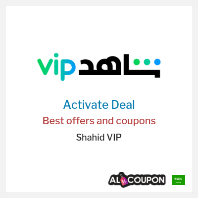 Special Deal for Shahid VIP Best offers and coupons