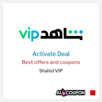 Special Deal for Shahid VIP Best offers and coupons