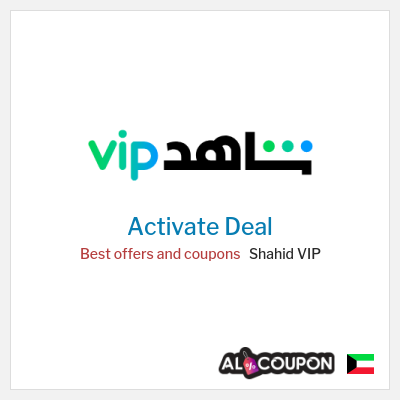 Special Deal for Shahid VIP Best offers and coupons