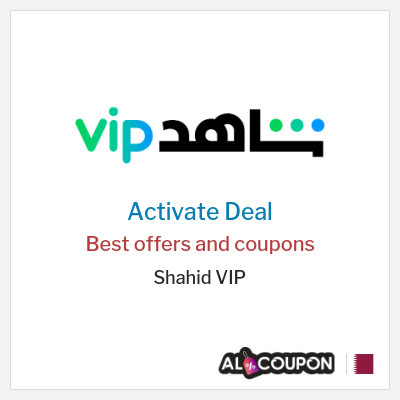 Special Deal for Shahid VIP Best offers and coupons