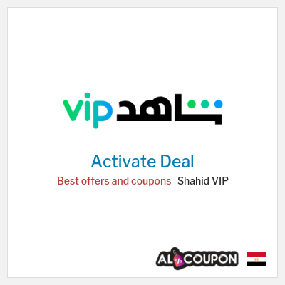 Special Deal for Shahid VIP Best offers and coupons