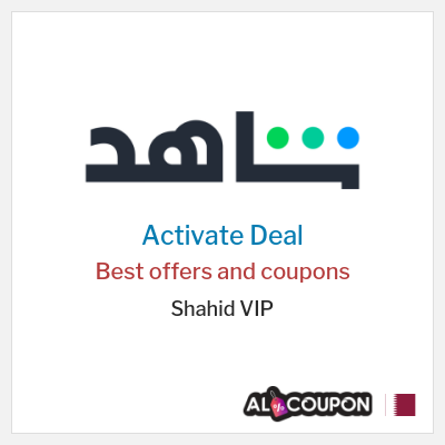 Special Deal for Shahid VIP Best offers and coupons