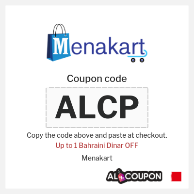 Coupon for Menakart (ALCP) Up to 1 Bahraini Dinar OFF