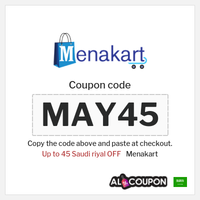 Coupon for Menakart (MAY45) Up to 45 Saudi riyal OFF