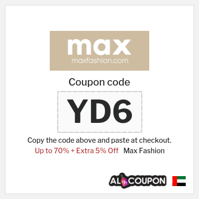 Coupon for Max Fashion (YD6) Up to 70% + Extra 5% Off