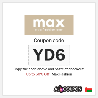Coupon for Max Fashion (YD6) Up to 60% Off