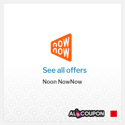 Coupon discount code for Noon NowNow Offers Up to 50%
