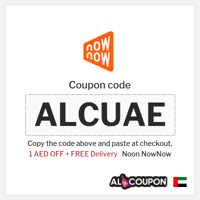 Coupon for Noon NowNow (ALCUAE) 1 AED OFF + FREE Delivery