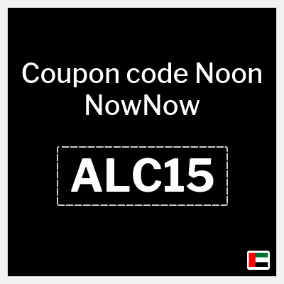 Coupon for Noon NowNow (ALC15) 10% off up to 1Dirham