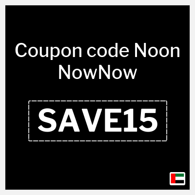 Coupon for Noon NowNow (SAVE15) 50% off up to 20 Dirham