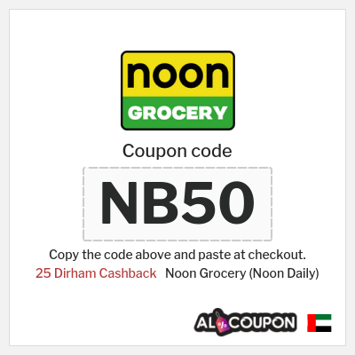 Coupon for Noon Grocery (Noon Daily) (NB50) 25 Dirham Cashback