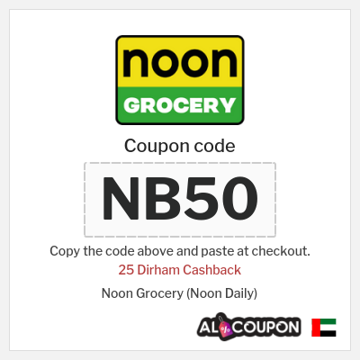 Coupon for Noon Grocery (Noon Daily) (NB50) 25 Dirham Cashback