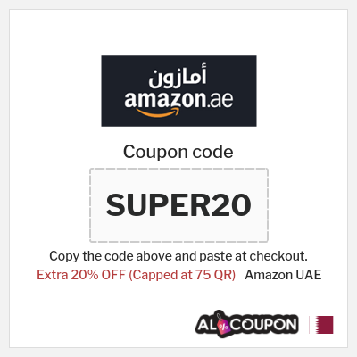 Coupon for Amazon UAE (SUPER20) Extra 20% OFF (Capped at 75 QR)