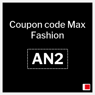 Coupon discount code for Max Fashion Up to 10% Exclusive Coupon