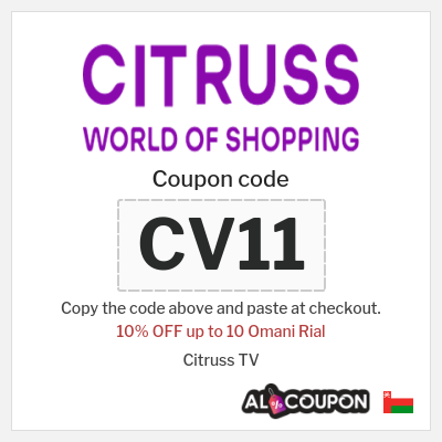 Coupon for Citruss TV (CV11) 10% OFF up to 10 Omani Rial