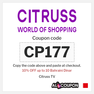 Coupon for Citruss TV (CP177) 10% OFF up to 10 Bahraini Dinar