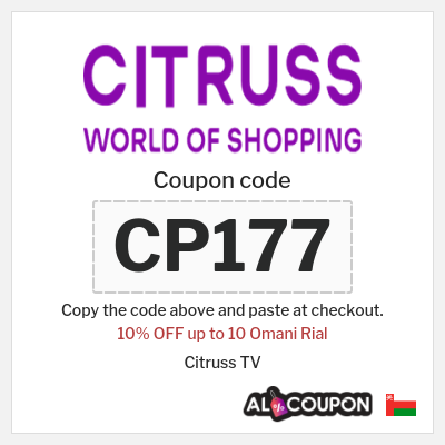 Coupon for Citruss TV (CP177) 10% OFF up to 10 Omani Rial